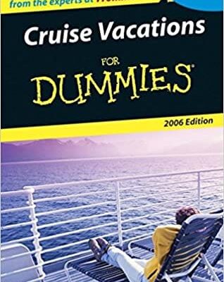 Cruise Vacations For Dummies 2006 Edition