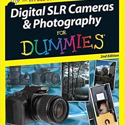 Digital SLR Cameras & Photography For Dummies 2nd Edition