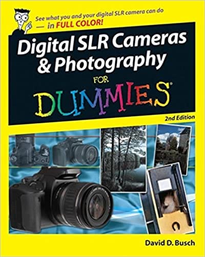 Digital SLR Cameras & Photography For Dummies 2nd Edition