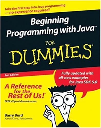 Beginning Programming With Java For Dummies, 2nd Edition