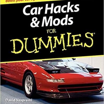 Car Hacks & Mods For Dummies