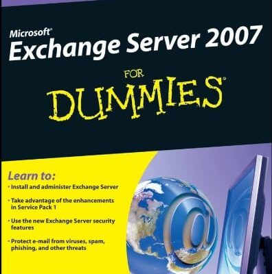 Microsoft Exchange Server 2007 For Dummies