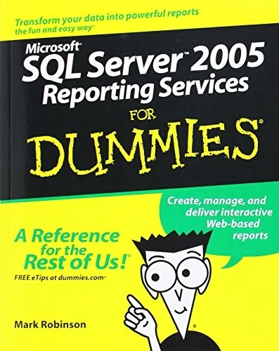 Microsoft SQL Server 2005 Reporting Services For Dummies