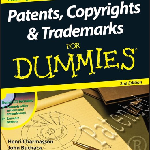 Patents, Copyrights & Trademarks For Dummies 2nd Edition