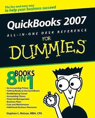 QuickBooks 2007 All-In-One Desk Reference For Dummies