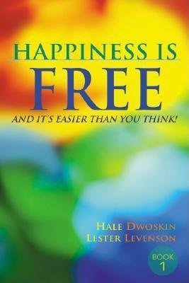 Happiness Is Free, And It's Easier Than You Think! eBook