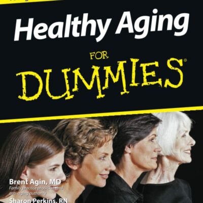 Healthy Aging For Dummies