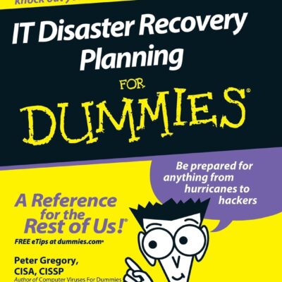 IT Disaster Recovery Planning For Dummies