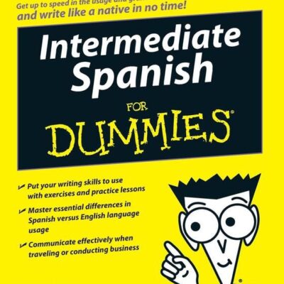 Intermediate Spanish For Dummies